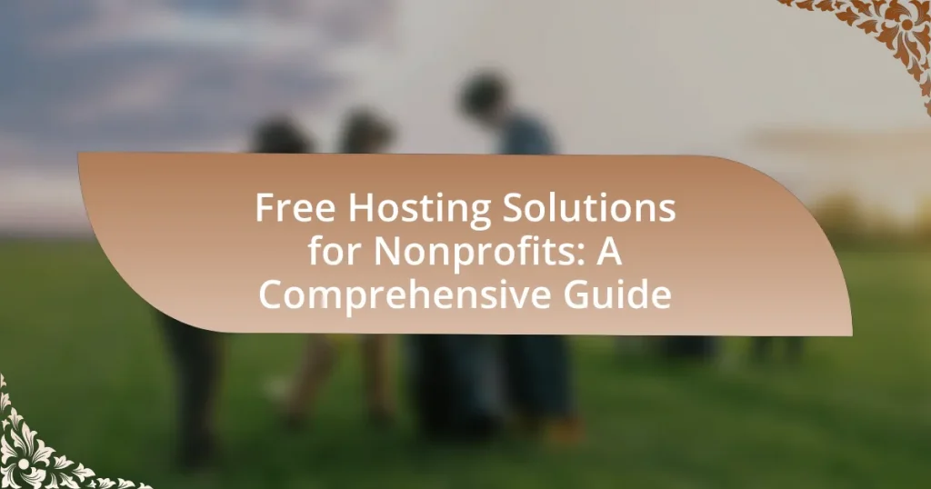 Free Hosting Solutions for Nonprofits: A Comprehensive Guide