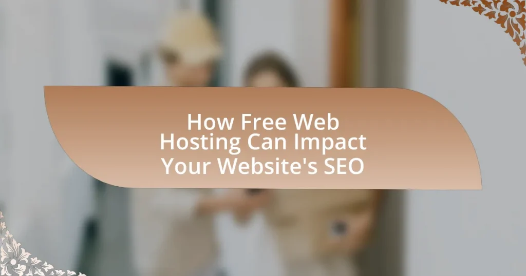How Free Web Hosting Can Impact Your Website’s SEO