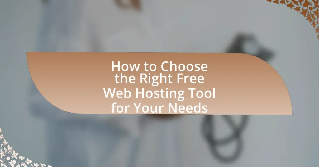 How to Choose the Right Free Web Hosting Tool for Your Needs