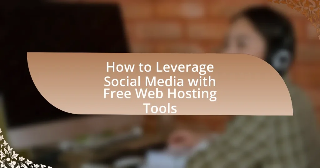How to Leverage Social Media with Free Web Hosting Tools