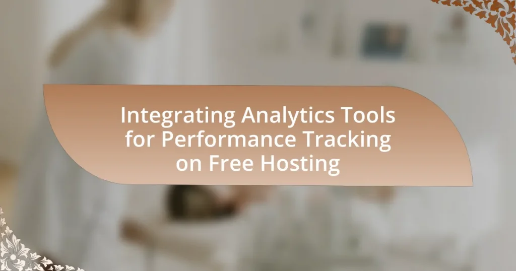 Integrating Analytics Tools for Performance Tracking on Free Hosting