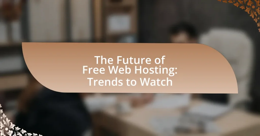 The Future of Free Web Hosting: Trends to Watch
