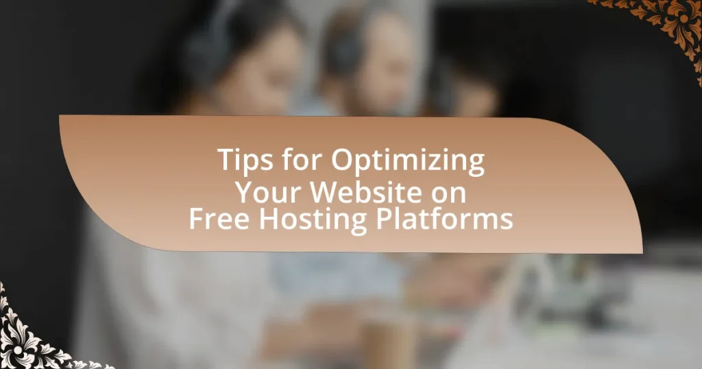 Tips for Optimizing Your Website on Free Hosting Platforms