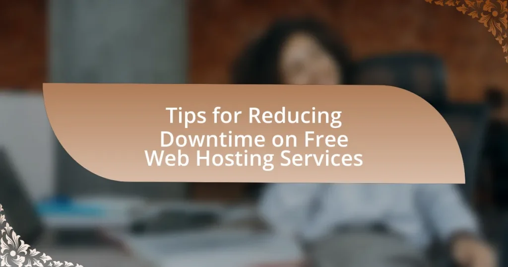 Tips for Reducing Downtime on Free Web Hosting Services