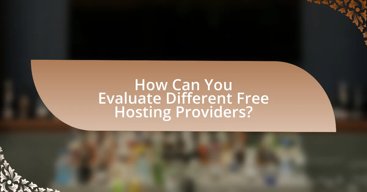 How Can You Evaluate Different Free Hosting Providers?