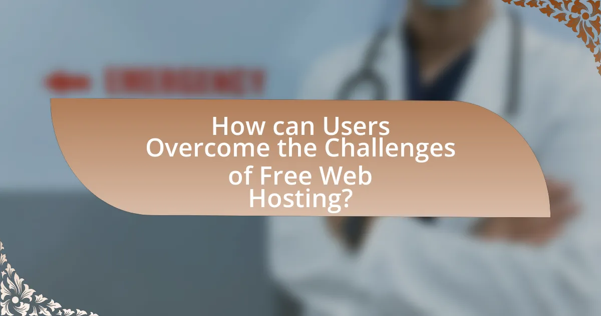 How can Users Overcome the Challenges of Free Web Hosting?