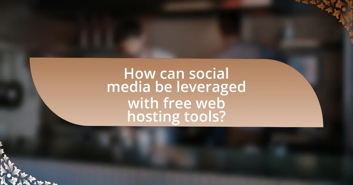 How can social media be leveraged with free web hosting tools?