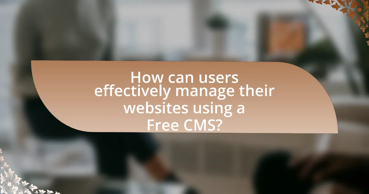 How can users effectively manage their websites using a Free CMS?
