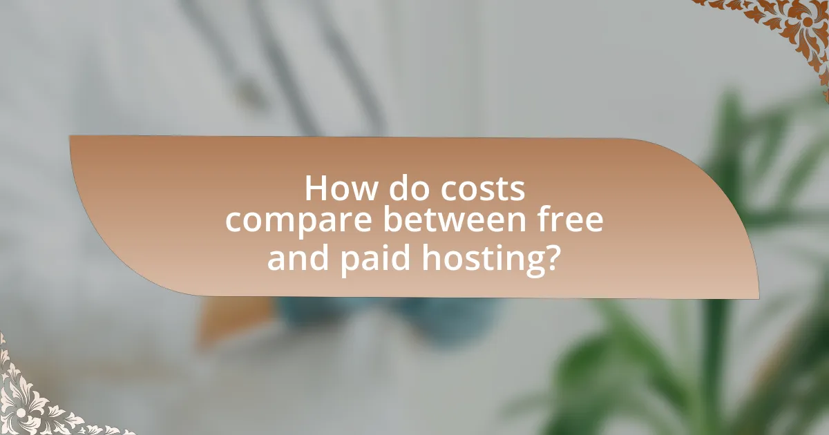 How do costs compare between free and paid hosting?