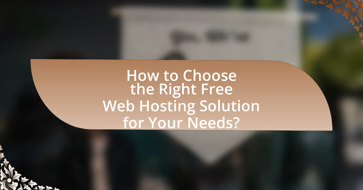 How to Choose the Right Free Web Hosting Solution for Your Needs?