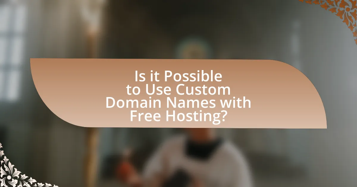 Is it Possible to Use Custom Domain Names with Free Hosting?