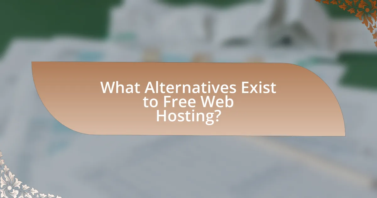 What Alternatives Exist to Free Web Hosting?