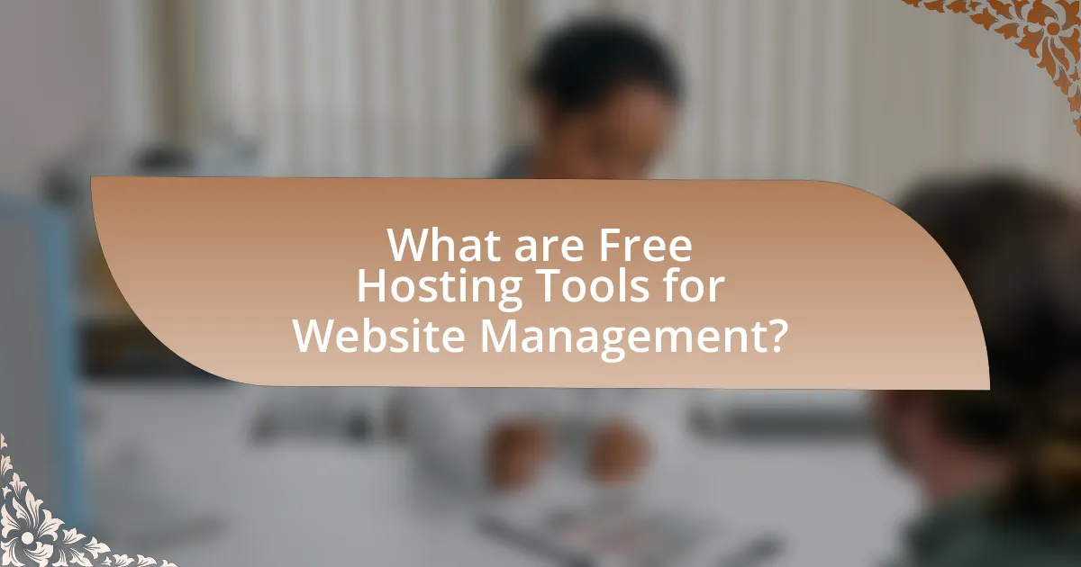 What are Free Hosting Tools for Website Management?