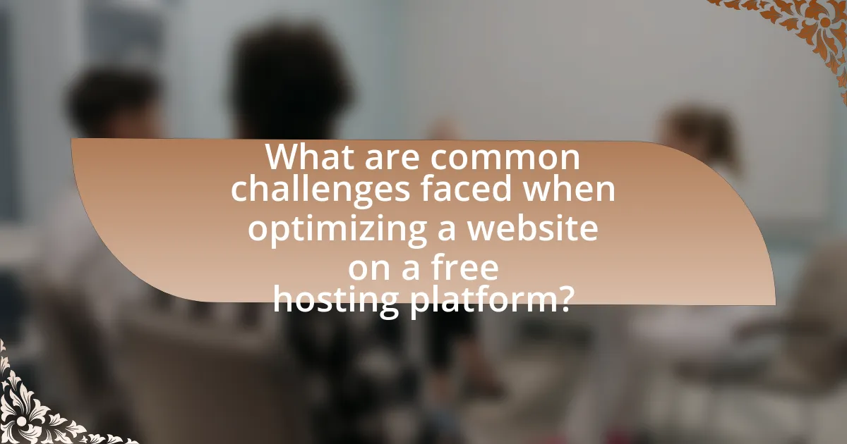 What are common challenges faced when optimizing a website on a free hosting platform?
