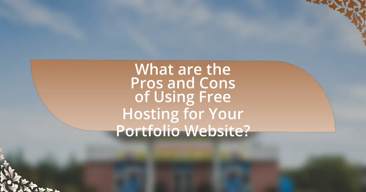 What are the Pros and Cons of Using Free Hosting for Your Portfolio Website?