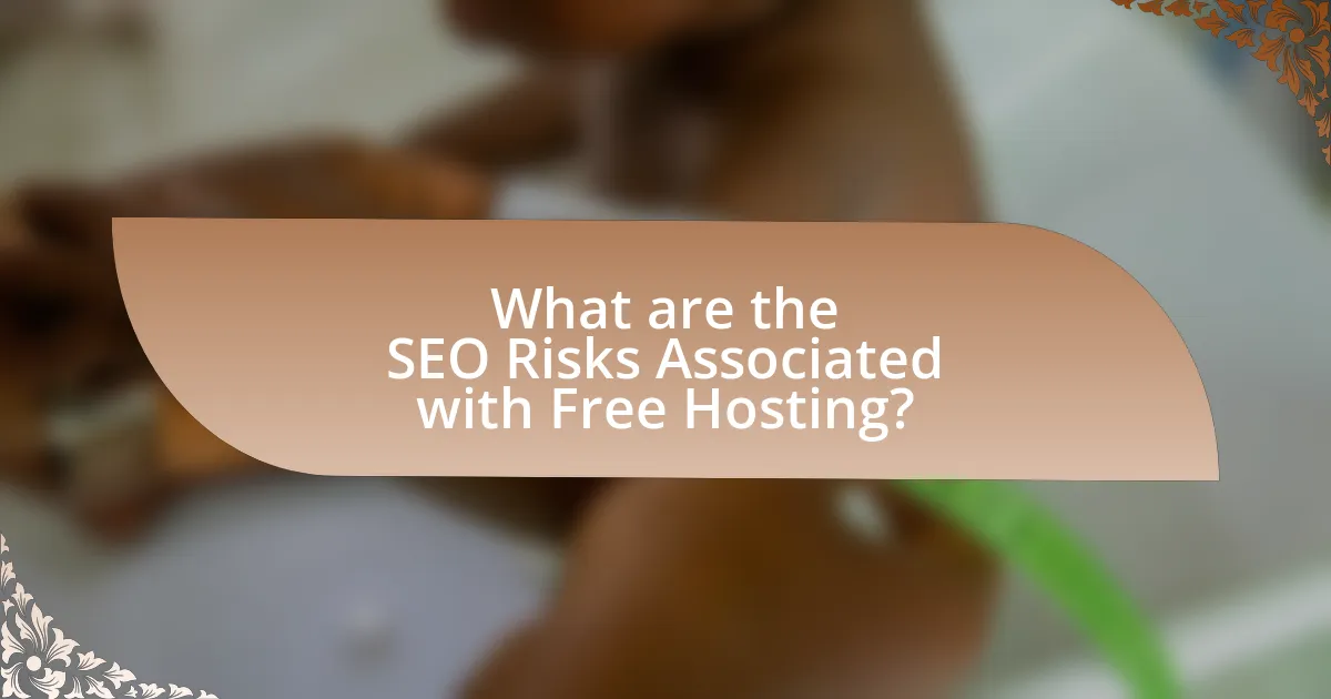 What are the SEO Risks Associated with Free Hosting?