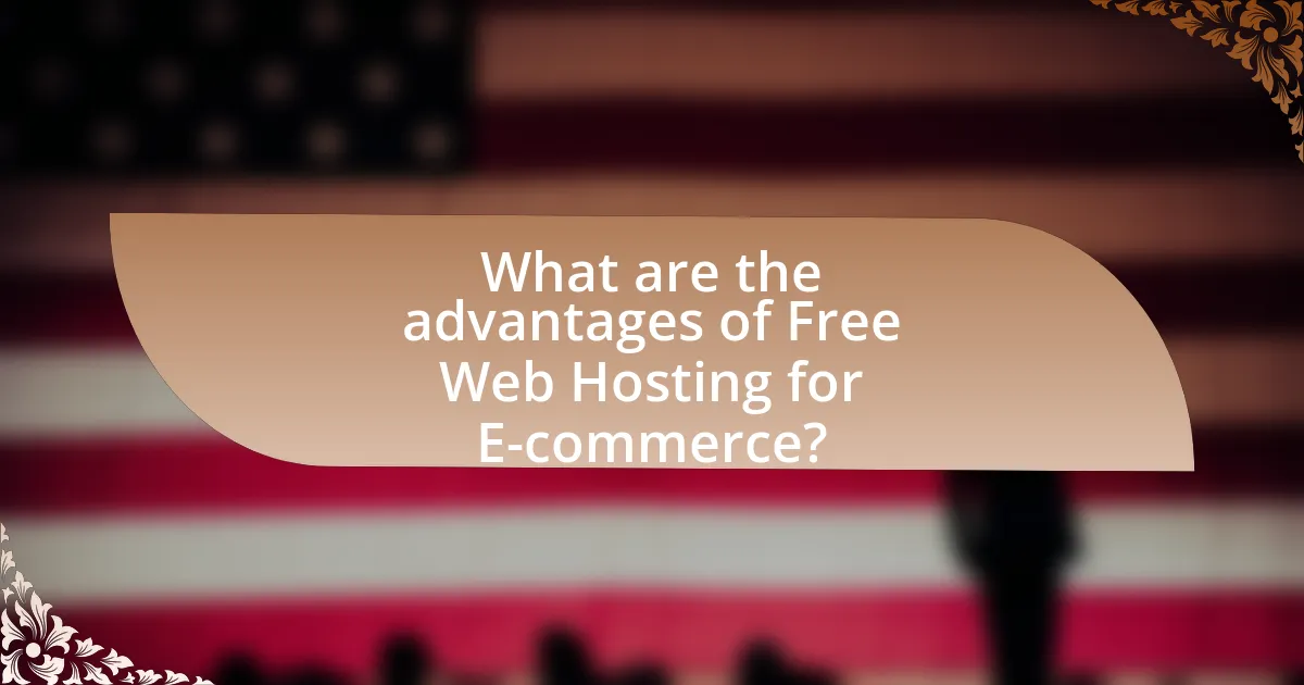 What are the advantages of Free Web Hosting for E-commerce?