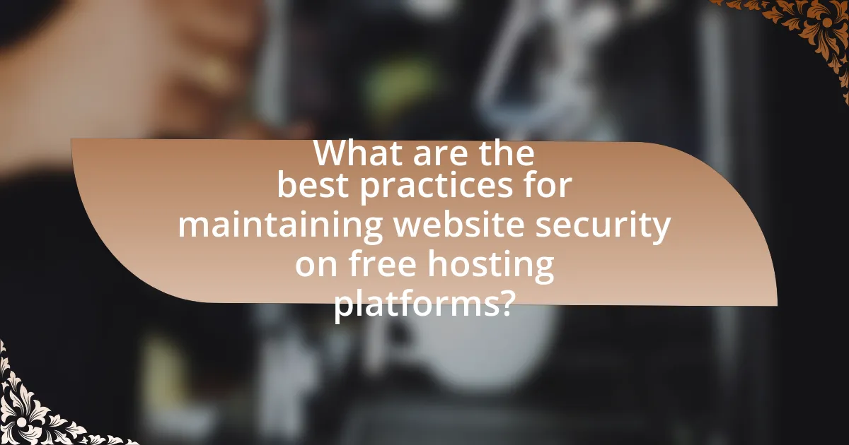 What are the best practices for maintaining website security on free hosting platforms?