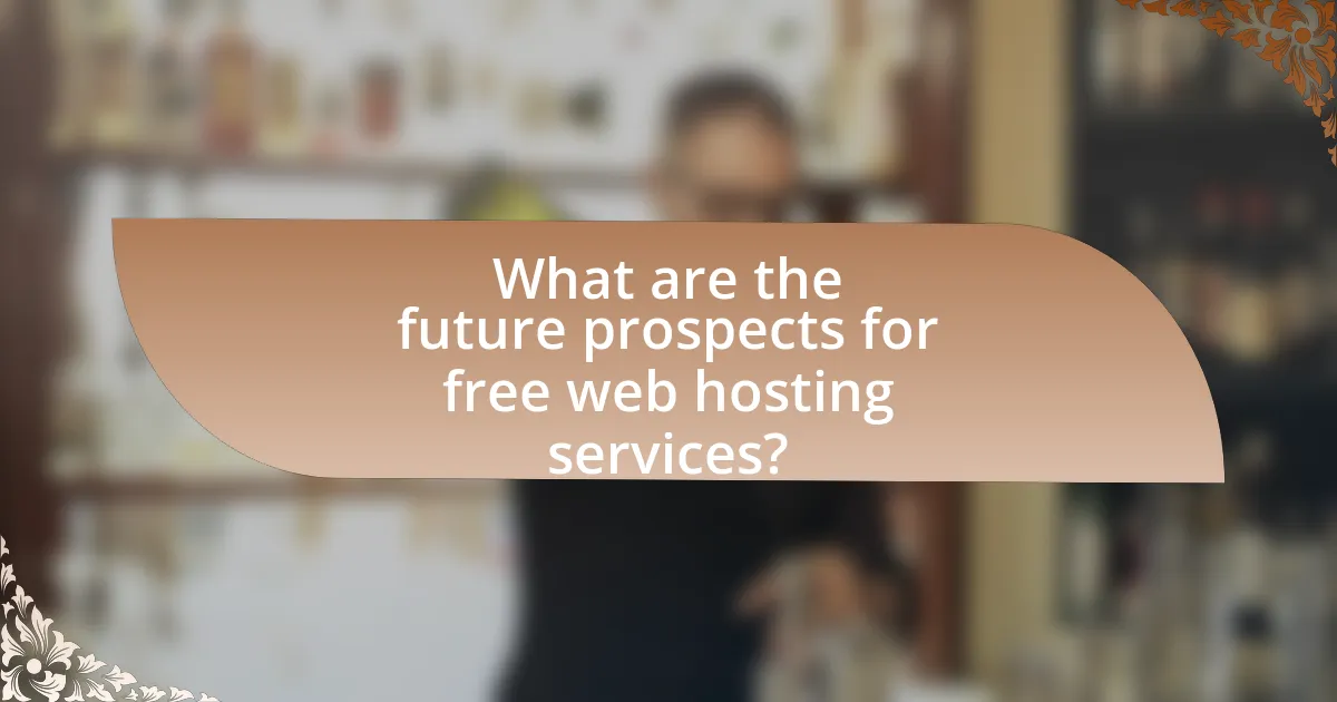 What are the future prospects for free web hosting services?