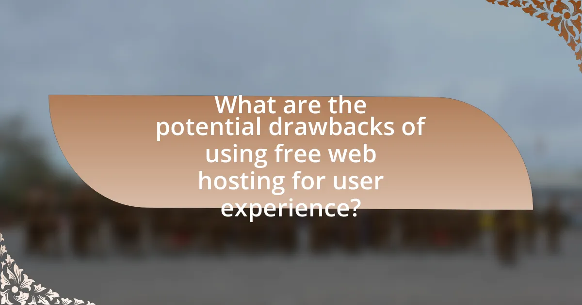 What are the potential drawbacks of using free web hosting for user experience?