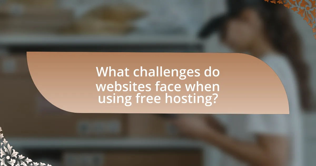 What challenges do websites face when using free hosting?