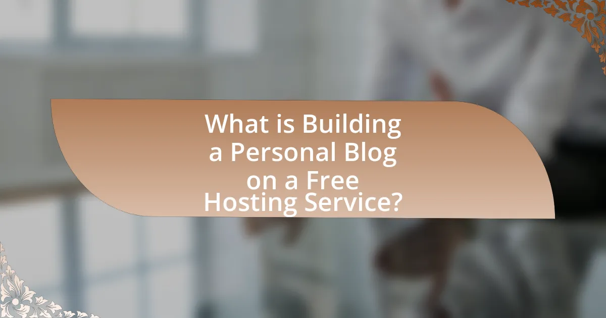 What is Building a Personal Blog on a Free Hosting Service?