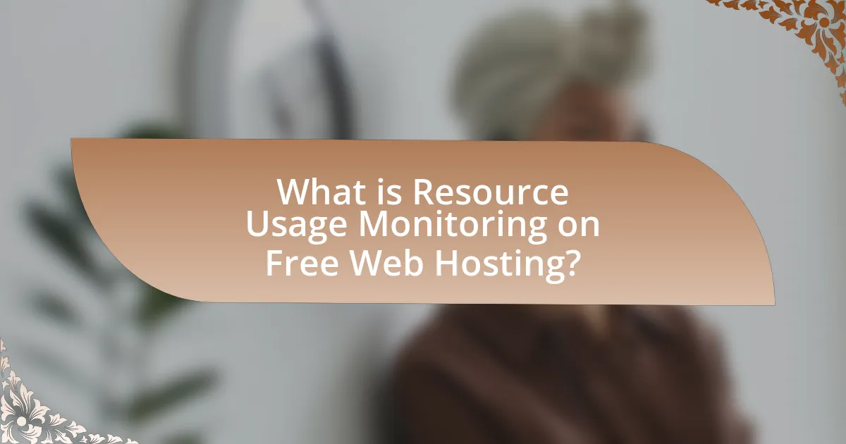 What is Resource Usage Monitoring on Free Web Hosting?
