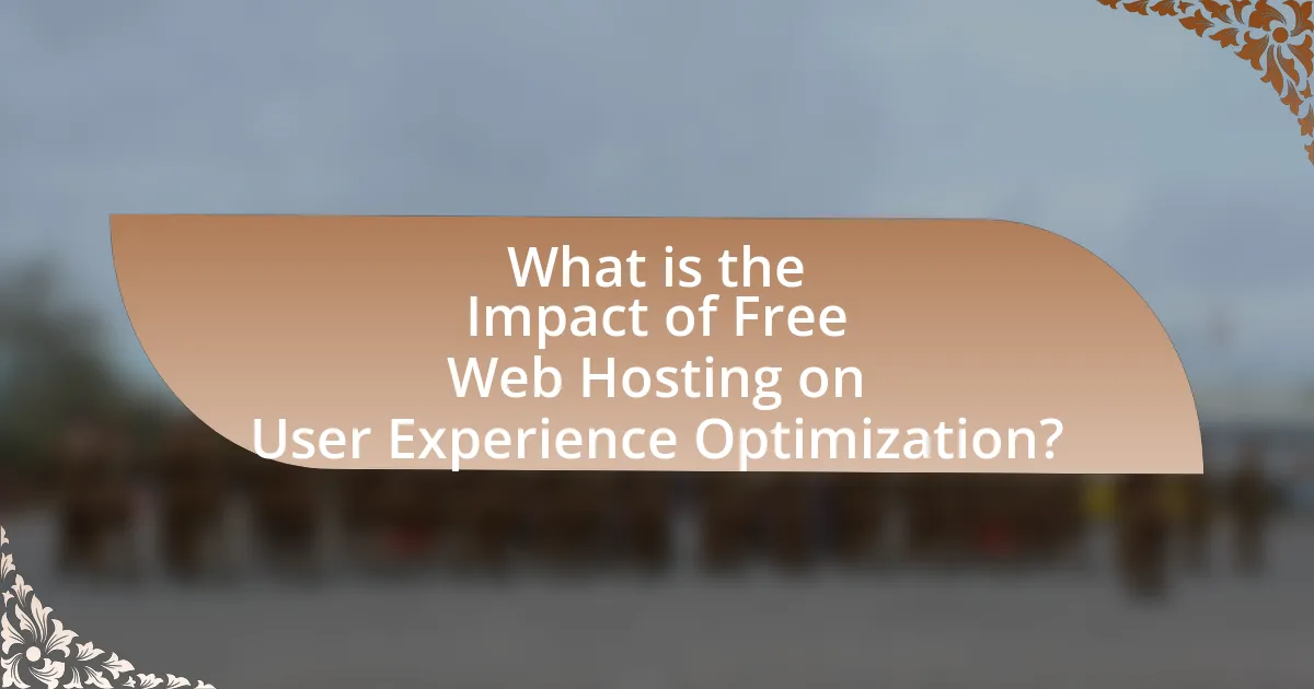 What is the Impact of Free Web Hosting on User Experience Optimization?