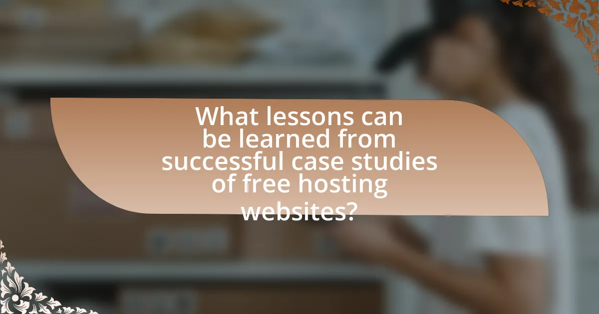What lessons can be learned from successful case studies of free hosting websites?