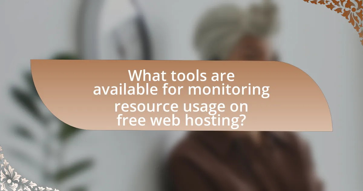 What tools are available for monitoring resource usage on free web hosting?