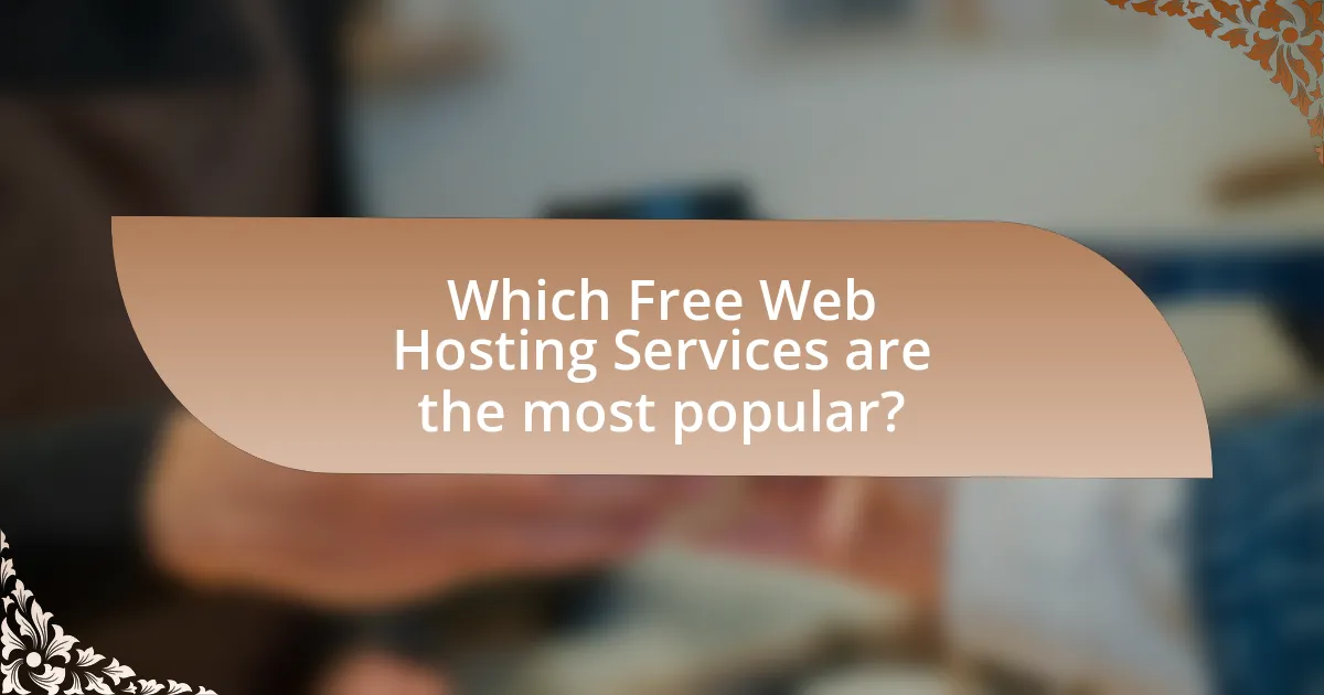 Which Free Web Hosting Services are the most popular?